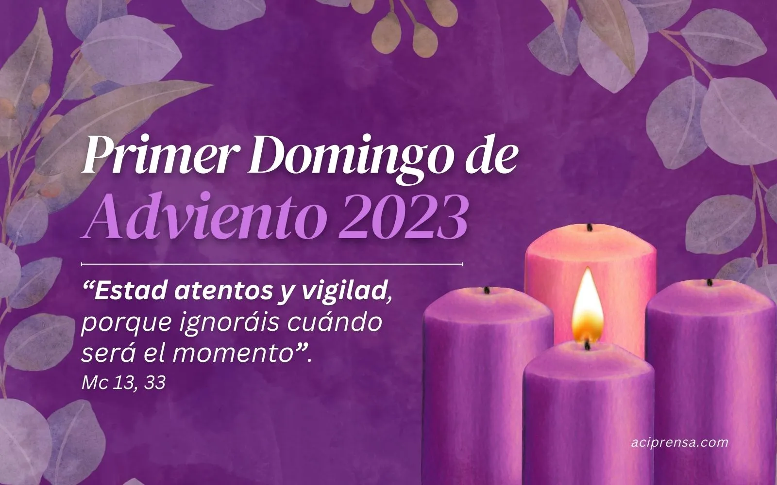 Con el Primer Domingo de Adviento se inicia el Nuevo Año Litúrgico 2023